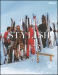 The stylish life: skiing. Ediz. illustrata