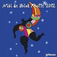 Niki De Saint Phalle 2012 Calendar