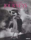 Nostalgic journeys. Destinations and adventures from the golden age of travel. Ediz. inglese, tedesca e francese