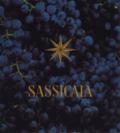 Sassicaia. The original supertuscan. Ediz. italiana e inglese