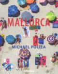 Mallorca. Michael Poliza. Ediz. a colori