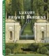 Luxury private gardens