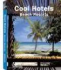 Cool hotels. Beach resorts. Ediz. multilingue