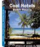 Cool hotels. Beach resorts. Ediz. multilingue