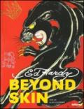 Ed Hardy. Beyond skin. Ediz. inglese, tedesca e francese