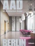 Berlin. AAD. Art architecture design. Ediz. multilingue