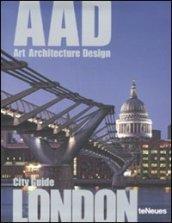 London. AAD. Art architecture design. Ediz. multilingue