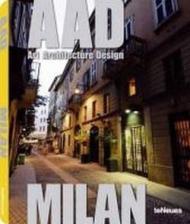 Milan. AAD. Art architecture design. Ediz. multilingue