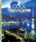 Cool Shanghai. Ediz. multilingue