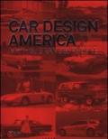 Car design America. Myths, brands, people. Ediz. inglese e tedesca