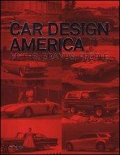 Car design America. Myths, brands, people. Ediz. inglese e tedesca