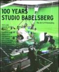 100 years studio Babelsberg. The art of filmmaking. Ediz. inglese e tedesca