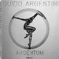 Guido Argentini. Argentum. Ediz. inglese