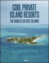 Cool escapes island resorts. The world's 101 best islands. Ediz. multilingue