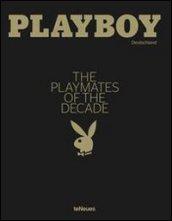 Playboy. The Playmates of the decade. Ediz. inglese e tedesca