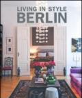 Living in style Berlin. Ediz. inglese, tedesca e francese