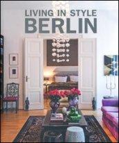 Living in style Berlin. Ediz. inglese, tedesca e francese