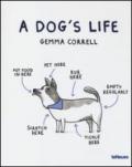 A Dog's life. Ediz. illustrata