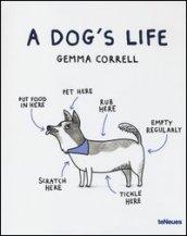 A Dog's life. Ediz. illustrata