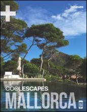 Cool escapes Mallorca. Ediz. inglese e tedesca