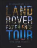 Land Rover experience tour to the top of the world. Ediz. tedesca e inglese