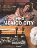 Living Mexico City. Ediz. inglese, spagnola e tedesca