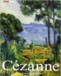 Cézanne. La vita e le opere