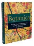 Botanica. Guida alfabetica illustrata a oltre 10.000 piante da giardino