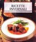 Ricette invernali. Ediz. illustrata