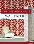 Wall paper tapeten papiers peints. Ediz. inglese, tedesca e francese