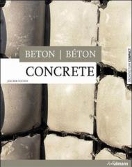Concrete beton beton. Ediz. inglese, tedesca e francese