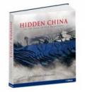 Hidden China. On the trail of old traditions. Ediz. inglese