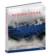 Hidden China. On the trail of old traditions. Ediz. inglese