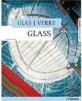 Glas, verre, glass. Ediz. tedesca francese e inglese