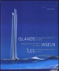Islands. Contemporary architecture on water. Ediz. inglese, tedesca e francese