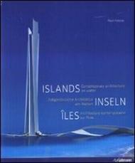 Islands. Contemporary architecture on water. Ediz. inglese, tedesca e francese