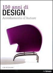 150 anni di design. Arredamento d'autore. Ediz. italiana, spagnola e portoghese