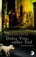 Dolce Vita, süßer Tod: Kriminalroman