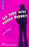 Ich habe echt keinen Hunger.