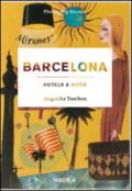 Barcellona hotels & more. Ediz. illustrata