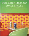 Cinquecento idee di colori per piccoli spazi. Ediz. italiana, spagnolo, portoghese