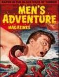 Men's adventure magazines. Ediz. inglese, francese e tedesca