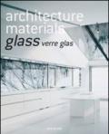 Architecture materials. Glass. Ediz. italiana, spagnola e portoghese