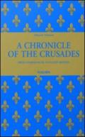 Mamerot. A Chronicle of the Crusades. Ediz. inglese (2 vol.)