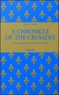 Mamerot. A Chronicle of the Crusades. Ediz. inglese (2 vol.)