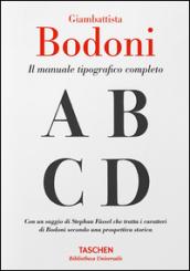 Giambattista Bodoni. Il manuale tipografico completo