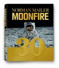 Norman Mailer: Moonfire: The Epic Journey of Apollo 11