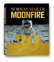 Norman Mailer: Moonfire: The Epic Journey of Apollo 11