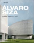 Alvaro Siza. Complete works 1952-2013. Ediz. italiana, spagnola e portoghese