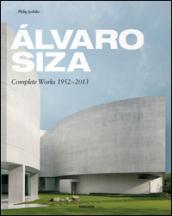 Alvaro Siza. Complete works 1952-2013. Ediz. italiana, spagnola e portoghese